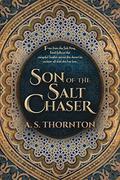 Son of the Salt Chaser (Salt Chasers #2) by A.S. Thornton