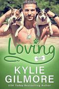 Loving (Unleashed Romance #10) by Kylie Gilmore