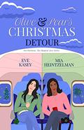 Olive & Pear's Christmas Detour by Eve Kasey