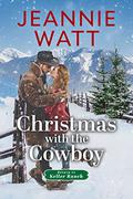 Christmas with the Cowboy (Return to Keller Ranch #1) by Jeannie Watt