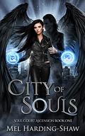 City of Souls (Soul Court Ascension #1) by Mel Harding-Shaw