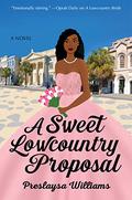 A Sweet Lowcountry Proposal (Brides of Lowcountry #2) by Preslaysa Williams