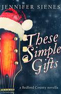 These Simple Gifts by Jennifer Sienes