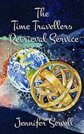 The Time Travellers Retrieval Service by Jennifer Sewell