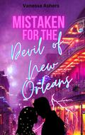 Mistaken for the Devil of New Orleans (Mistaken in New Orleans #1) by Vanessa Ashers