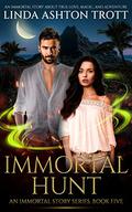 Immortal Hunt (The Immortal Stories #5) by Linda Ashton Trott