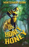 Oh, Honey Honey by Montgomery Quinn