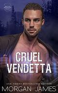 Cruel Vendetta (Rescue and Redemption #2) by Morgan James