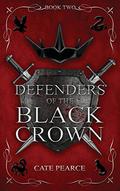 Defenders of the Black Crown (Black Crown #2) by Cate Pearce