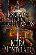 Escape to the Highlands by Keira Montclair