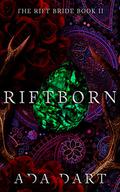 Riftborn (The Rift Bride #2) by Ada Dart