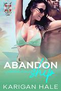 Abandon Ship (Love at Sea #6) by Karigan Hale