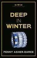 Deep in Winter: A Billionaire Boss Reverse Harem Contemporary Romance (Three Kings Duet #2) by Penny Asher-Darke