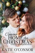 Coming Home For Christmas (Coyote Creek #8) by Katie O'Connor