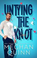 Untying the Knot by Meghan Quinn