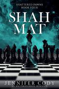 Shah Mat by Jennifer Cody