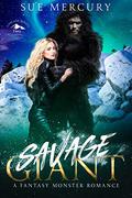 Savage Giant: A Fantasy Monster Romance by Sue Mercury, Sue Lyndon