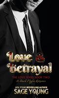 Love & Betrayal (Love #2) by Sage Young