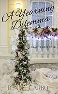 A Yearning Dilemma (Granite Cove #5) by Denise Carbo