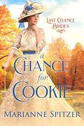 A Chance for Cookie: Last Chance Brides Book #17 by Erin Dameron-Hill