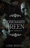Rosemary Green: A Regency Gothic Vampire Romance (Dark Nobles #2) by Diane Shirk