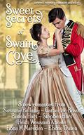 Sweet Secrets of Swain Cove: A Regency Romance Anthology by Stephen Hart