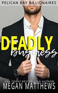 Deadly Business (Pelican Bay Billionaires #4) by Megan Matthews