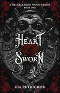 Heart Sworn (Hellhind Wood #1) by Cia Petrichor