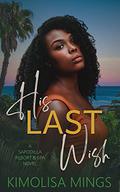 His Last Wish: A Contemporary Caribbean Romance by Kimolisa Mings