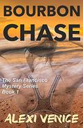 Bourbon Chase (The San Francisco Mystery #1) by Alexi Venice