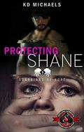 Protecting Shane (Guardians of Hope #4) by K.D. Michaels
