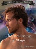 The Awakening of Magic: Prequel (sort of) Fated Fantasies by Holly Oliver