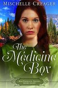 The Medicine Box: Wyoming MacPhersons by Mischelle Creager