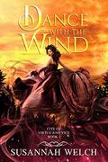 Dance with the Wind (City of Virtue and Vice #1) by Susannah Welch