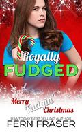 Royally Fudged by Fern Fraser