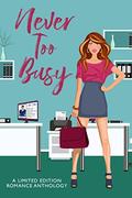 Never Too Busy by Pandora Snow