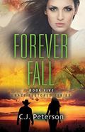 Forever Fall (Grace Restored #5) by C.J. Peterson
