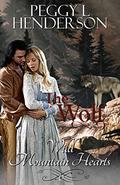 The Wolf (Wild Mountain Hearts #6) by Peggy L. Henderson