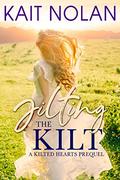 Jilting The Kilt by Kait Nolan