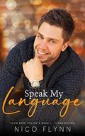 Speak My Language (Slow Burn Holidays #1) by Nico Flynn