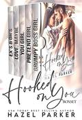 Hooked on You: Contemporary Romance Box Set by Hazel Parker