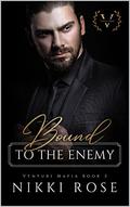 Bound to the Enemy (Venturi Mafia #2) by Nikki Rose