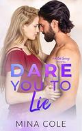 Dare You to Lie (Oak Springs #4) by Mina Cole