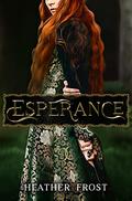 Esperance (Esperance Trilogy) (Esperance Trilogy #1) by Heather Frost