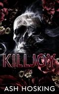 Killjoy (The Big Shot Savages discreet cover #1) by Ash Hosking