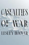 Casualties of War by Lesley Hoover