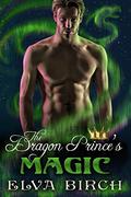 The Dragon Prince's Magic by Elva Birch