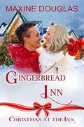 Gingerbread Inn (Christmas at the Inn) by Maxine Douglas
