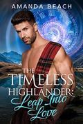 Leap Into Love (The Timeless Highlander #3) by Amanda Beach