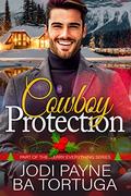 Cowboy Protection by Jodi Payne, BA Tortuga